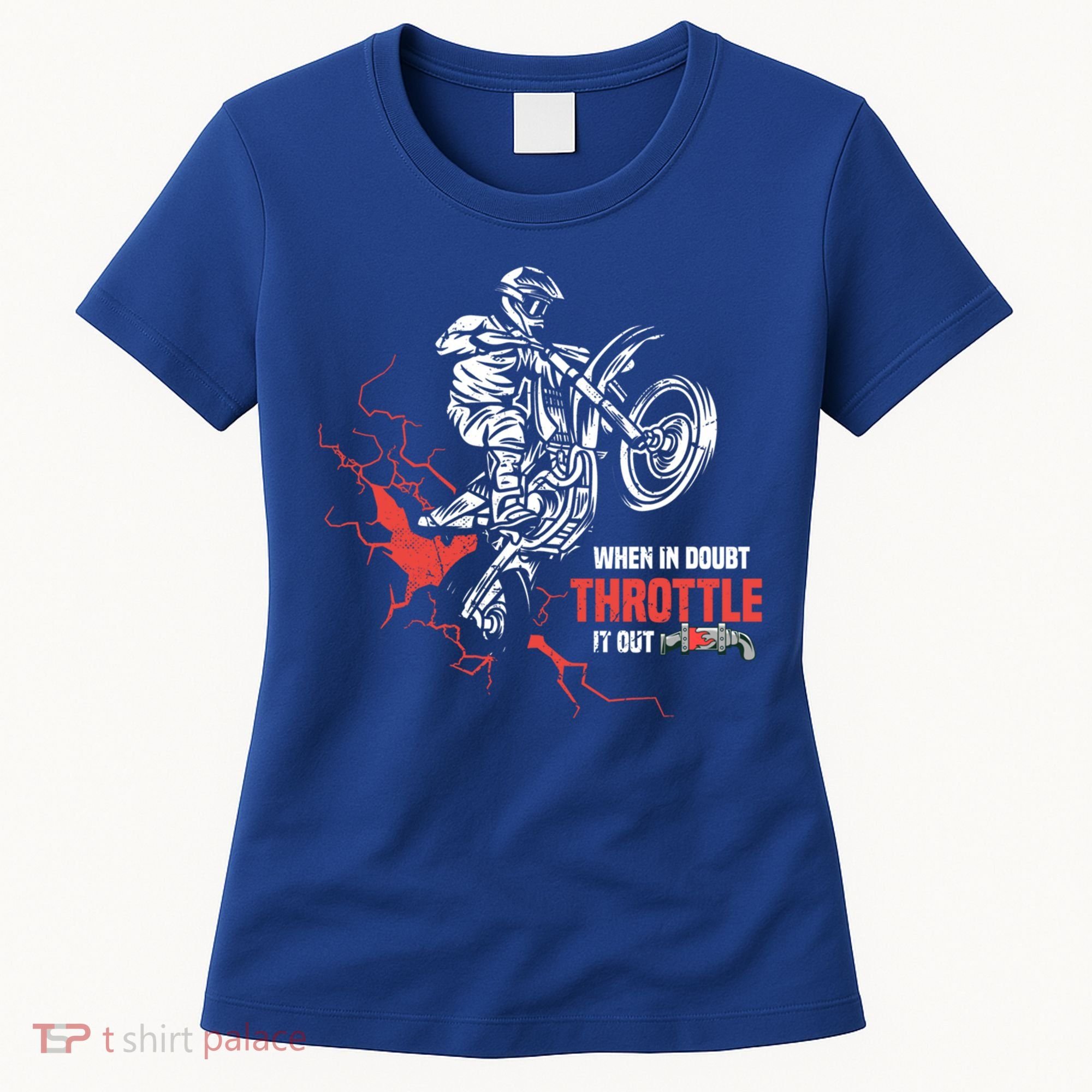 Motocross Dirt Bike When In Doubt Throttle It Out Gift Dirtbike Gift Women's T-Shirt