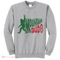 Mountain Dude Bigfoot Sasquatch Rock On Tall Sweatshirt thumb 0