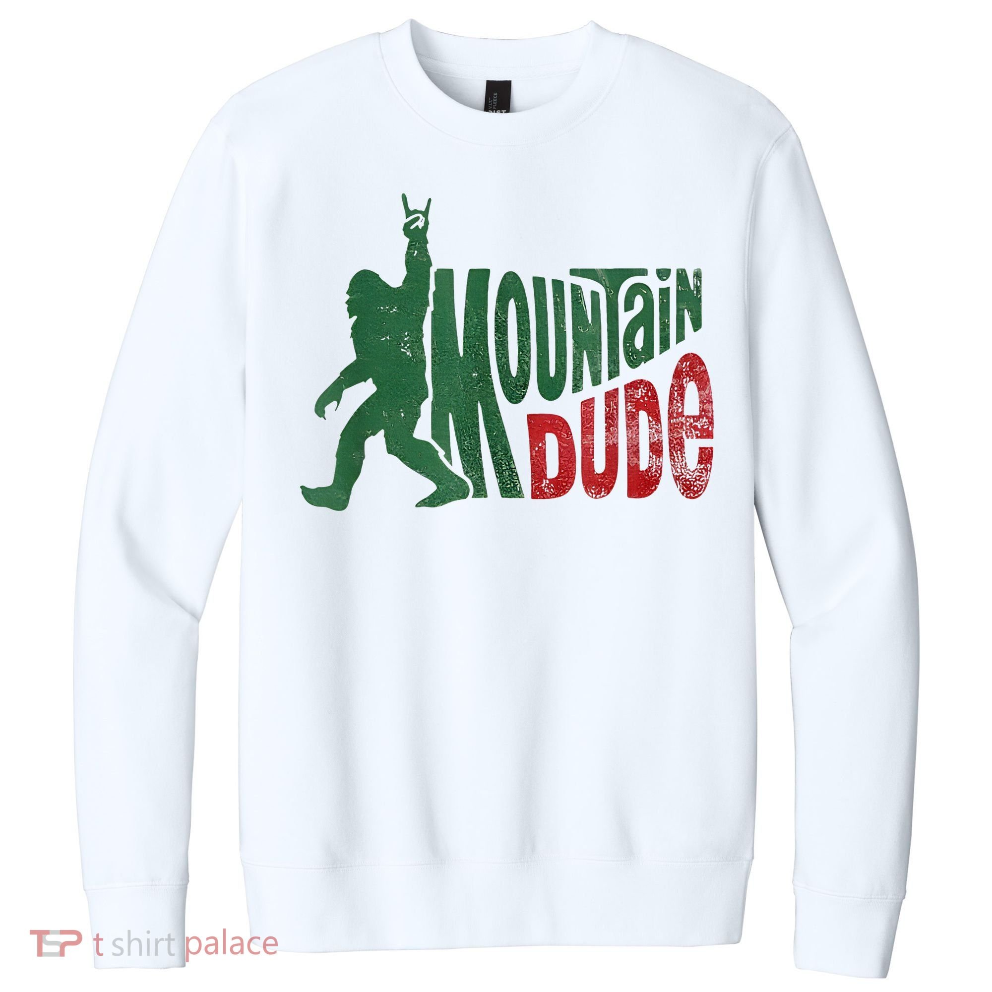 Mountain Dude Bigfoot Sasquatch Rock On V.I.T. Fleece Crew Sweatshirt