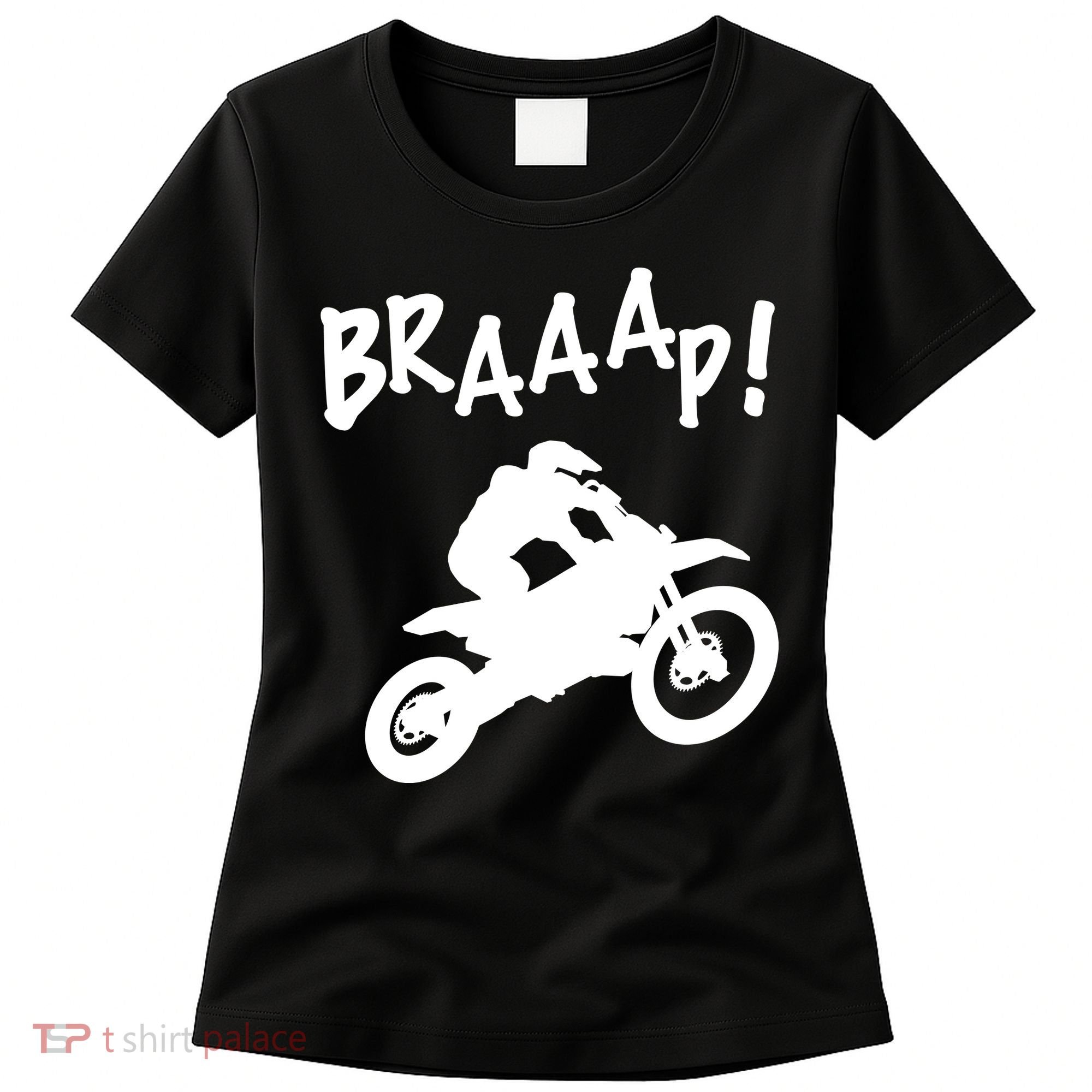 Motocross Dirt Bike Braaap Gift Women's T-Shirt