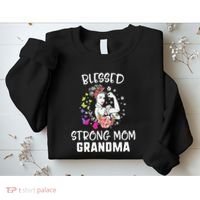 MotherS Day Blessed Strong Mom Grandma Strong Women Gift Sweatshirt thumb 2