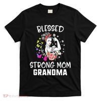 MotherS Day Blessed Strong Mom Grandma Strong Women Gift T-Shirt thumb 0