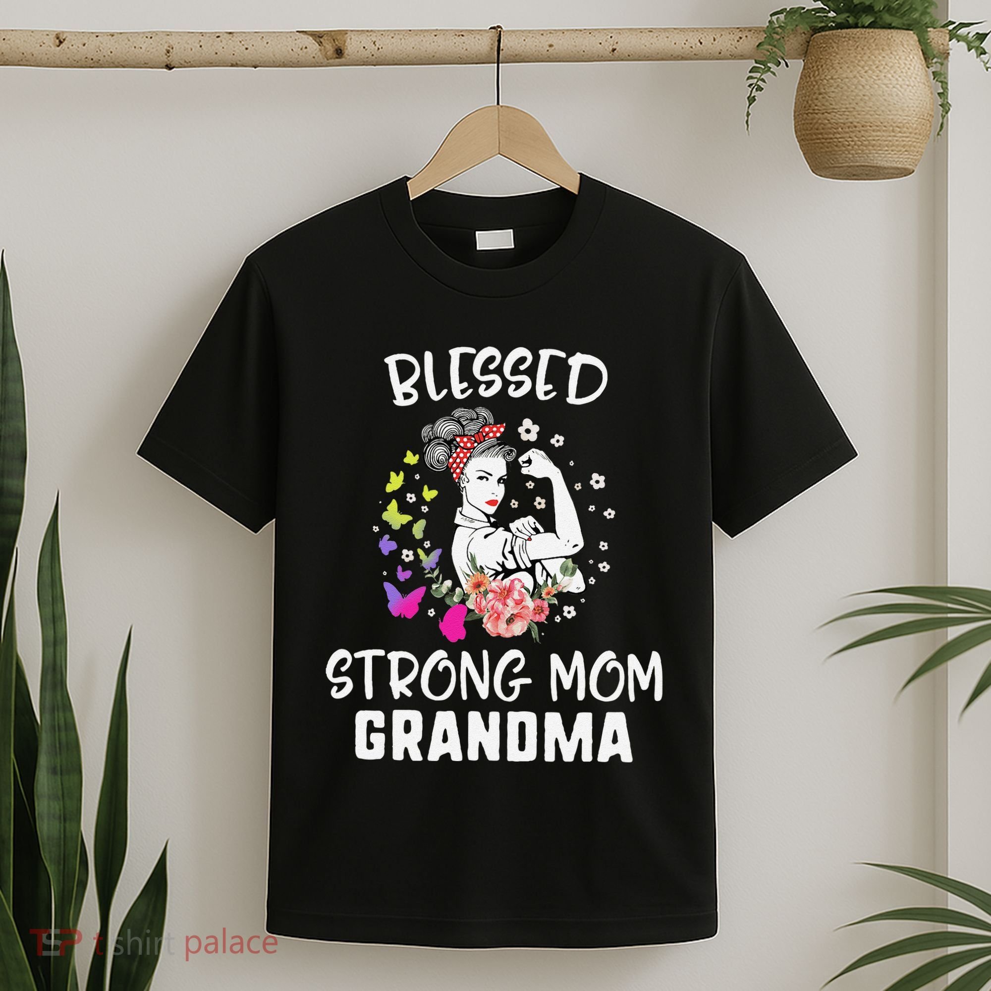 MotherS Day Blessed Strong Mom Grandma Strong Women Gift T-Shirt