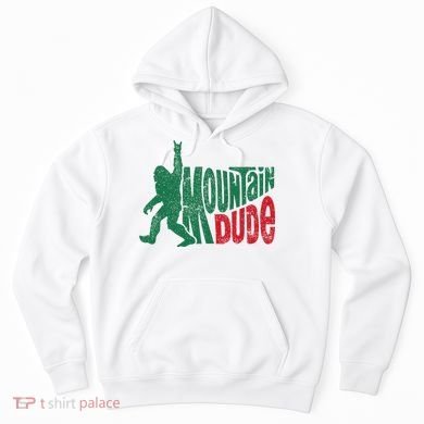 Mountain Dude Bigfoot Sasquatch Hiking Funny Hoodie