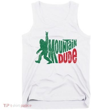 Mountain Dude Bigfoot Sasquatch Hiking Funny Tank Top