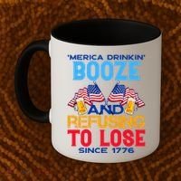 Merica Drinkin Booze And Refusing To Lose Since 1776 4th Of July USA Coffee Mug thumb 2