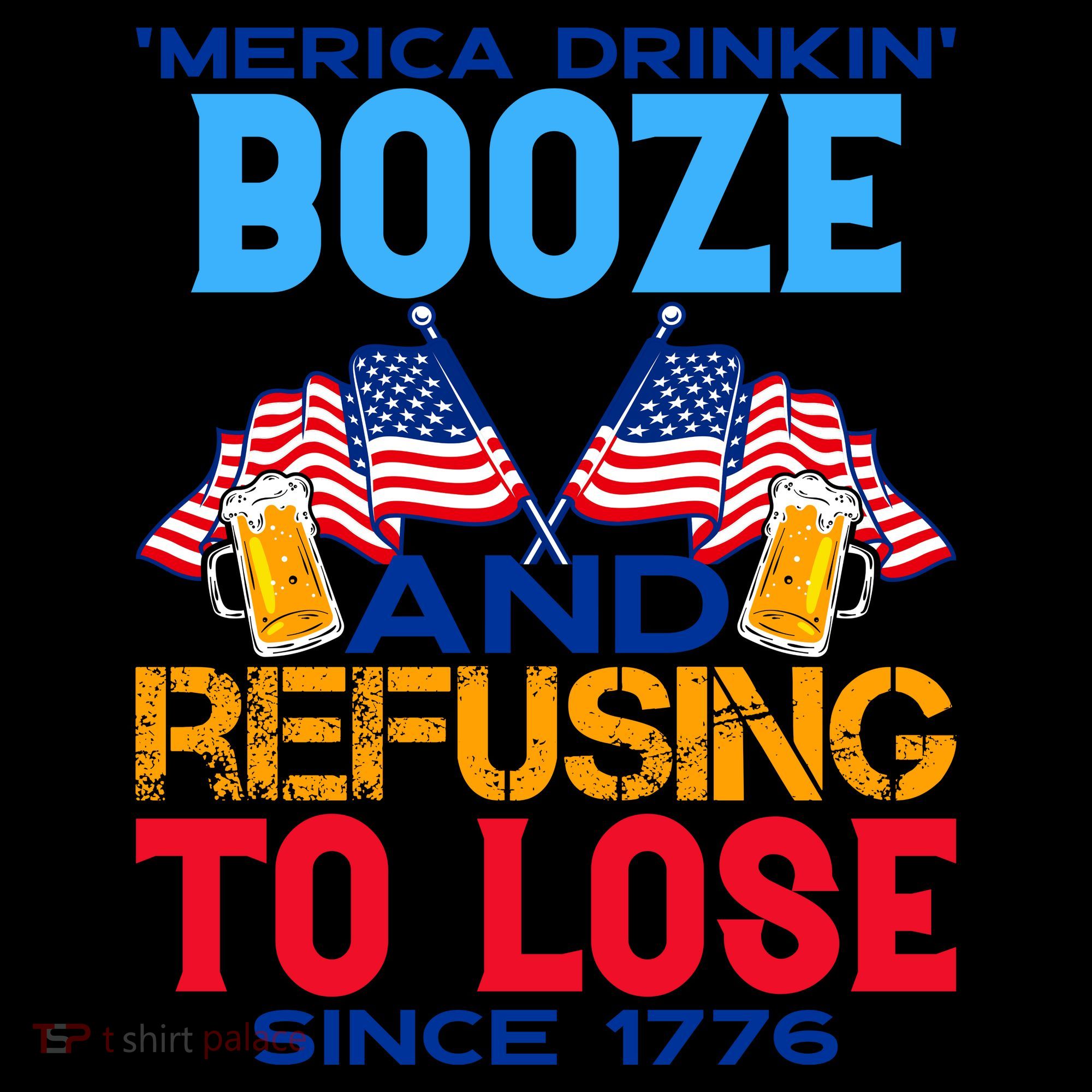 Merica Drinkin Booze And Refusing To Lose Since 1776 4th Of July USA Coffee Mug