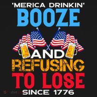 Merica Drinkin Booze And Refusing To Lose Since 1776 4th Of July USA Ornament thumb 1