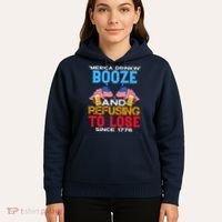 Merica Drinkin Booze And Refusing To Lose Since 1776 4th Of July USA Hoodie thumb 5