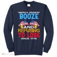 Merica Drinkin Booze And Refusing To Lose Since 1776 4th Of July USA Sweatshirt thumb 0