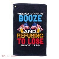 Merica Drinkin Booze And Refusing To Lose Since 1776 4th Of July USA Golf Towel thumb 0