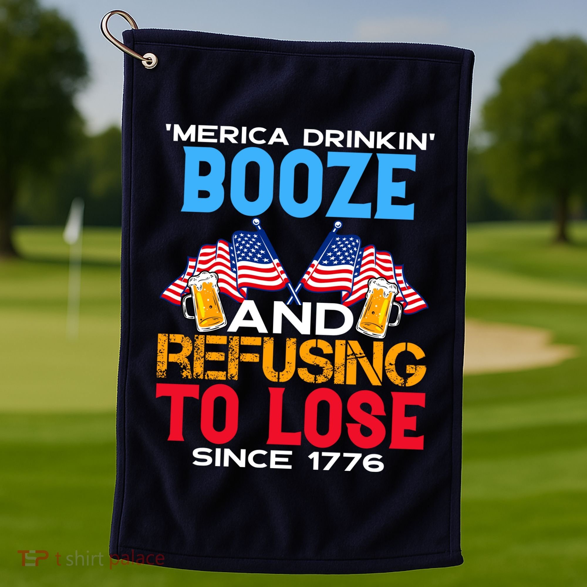 Merica Drinkin Booze And Refusing To Lose Since 1776 4th Of July USA Golf Towel