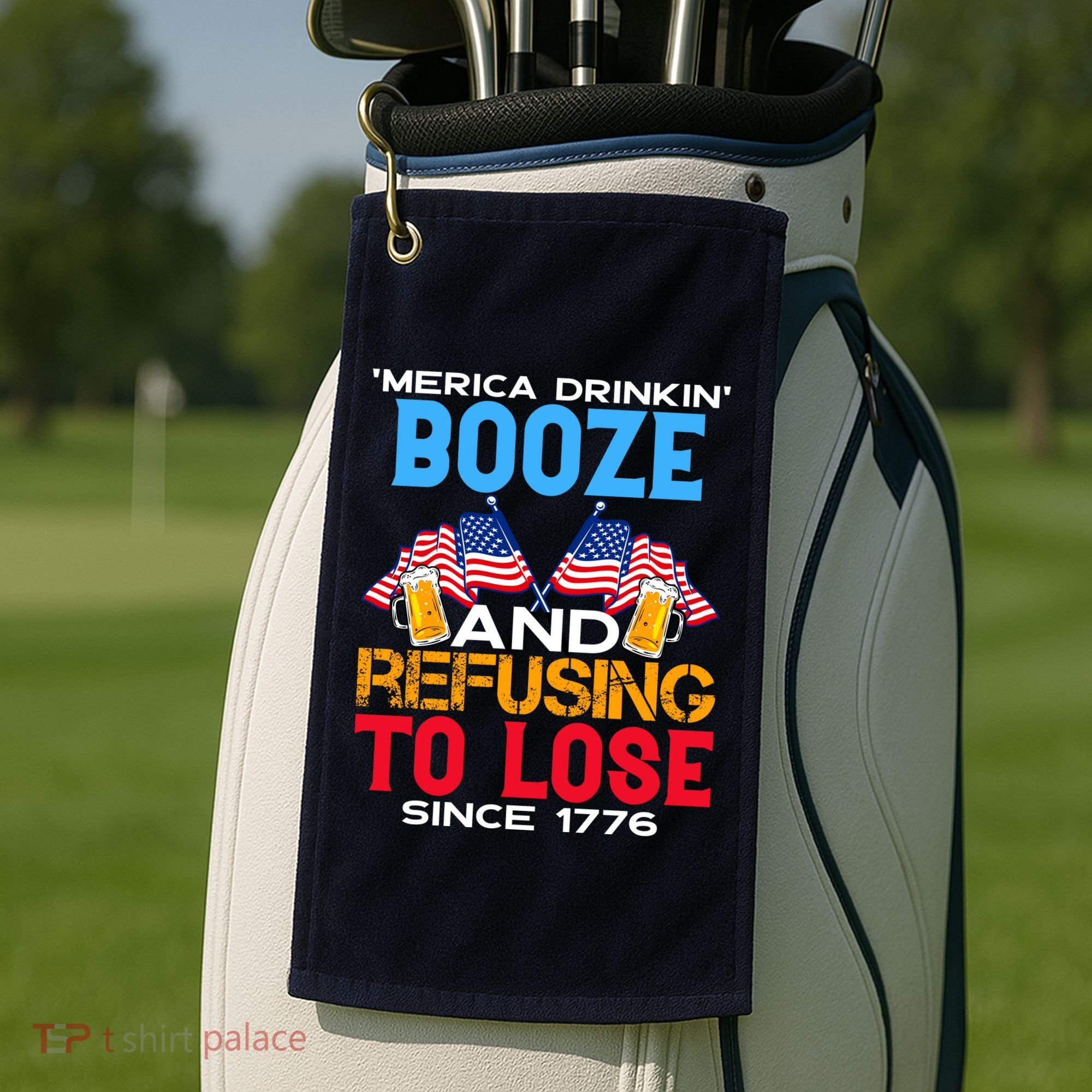 Merica Drinkin Booze And Refusing To Lose Since 1776 4th Of July USA Golf Towel