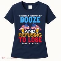 Merica Drinkin Booze And Refusing To Lose Since 1776 4th Of July USA Women's T-Shirt thumb 0