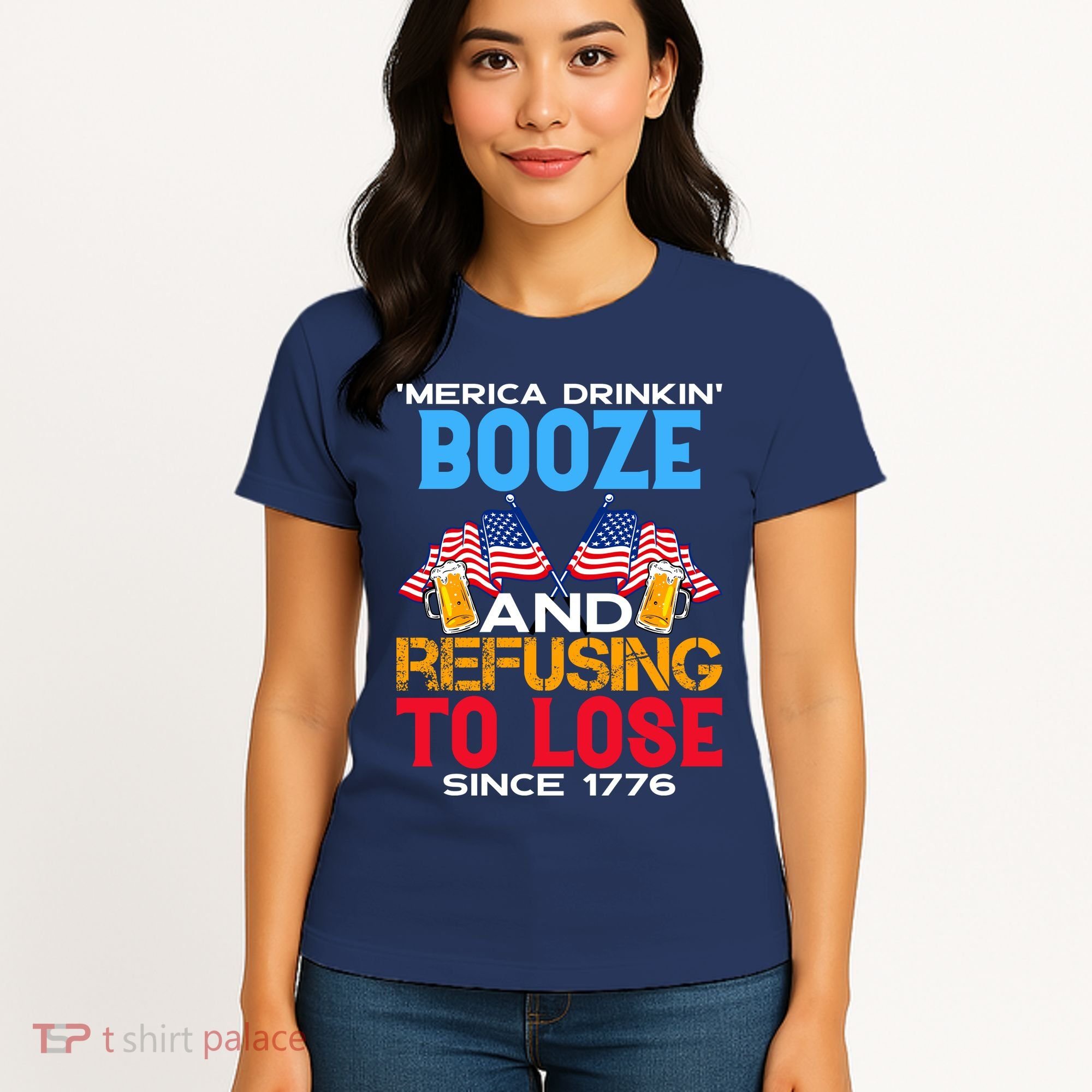 Merica Drinkin Booze And Refusing To Lose Since 1776 4th Of July USA Women's T-Shirt