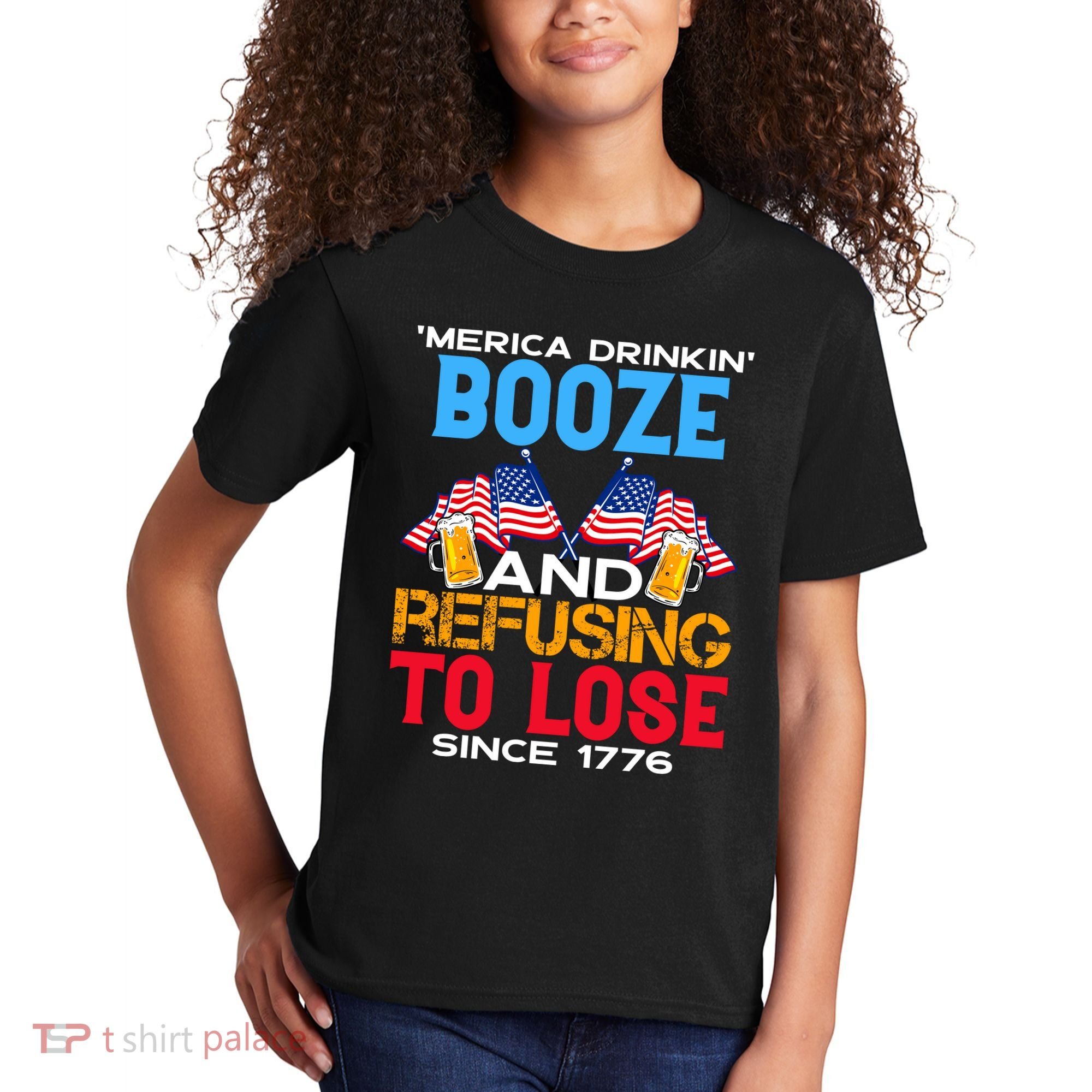 Merica Drinkin Booze And Refusing To Lose Since 1776 4th Of July USA Kids T-Shirt