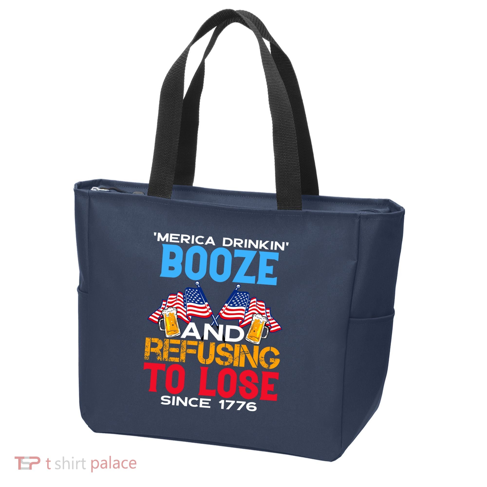 Merica Drinkin Booze And Refusing To Lose Since 1776 4th Of July USA Tote Bag