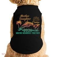 Mother Daughter Cruise Making Memories Together 2026 Doggie Tank thumb 0