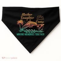Mother Daughter Cruise Making Memories Together 2026 USA-Made Doggie Bandana thumb 0