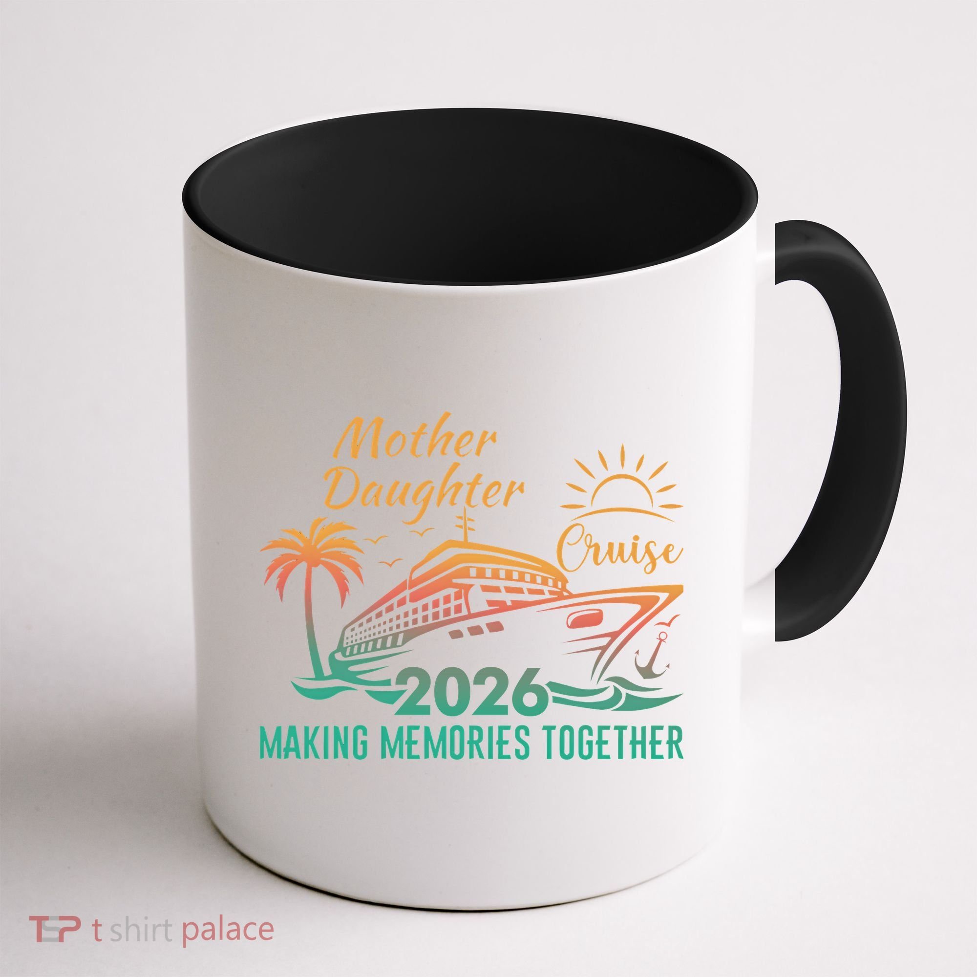 Mother Daughter Cruise Making Memories Together 2026 Coffee Mug