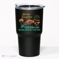 Mother Daughter Cruise Making Memories Together 2026 Tumbler thumb 0
