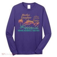 Mother Daughter Cruise Making Memories Together 2026 Long Sleeve Shirt thumb 0