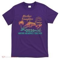 Mother Daughter Cruise Making Memories Together 2026 T-Shirt thumb 0