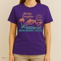 Mother Daughter Cruise Making Memories Together 2026 T-Shirt thumb 4