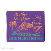 Mother Daughter Cruise Making Memories Together 2026 Mousepad thumb 0