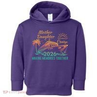Mother Daughter Cruise Making Memories Together 2026 Toddler Hoodie thumb 0