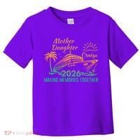Mother Daughter Cruise Making Memories Together 2026 Toddler T-Shirt thumb 0