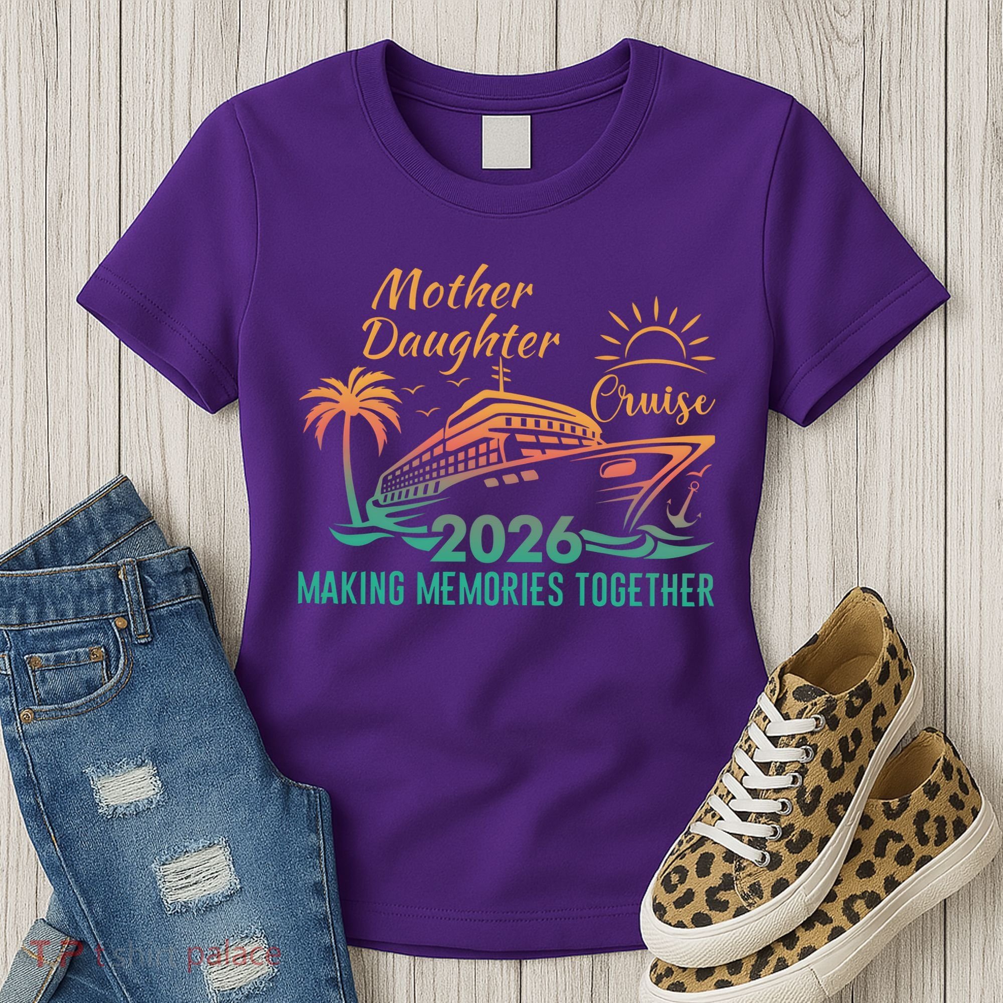 Mother Daughter Cruise Making Memories Together 2026 Women's T-Shirt