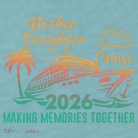 Mother Daughter Cruise Making Memories Together 2026 Sueded Cloud Jersey T-Shirt thumb 2