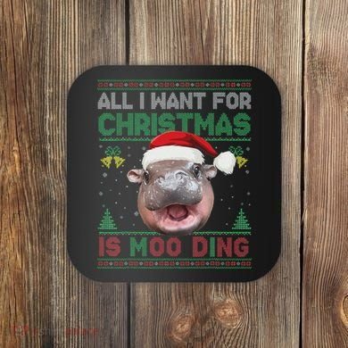 Moo Deng Christmas All I Want For Christmas Is Moo Deng Coaster