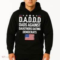 Mens Daddd Dads Against Daughters Dating Democrats Hoodie thumb 2
