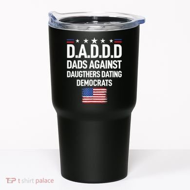 Mens Daddd Dads Against Daughters Dating Democrats Tumbler