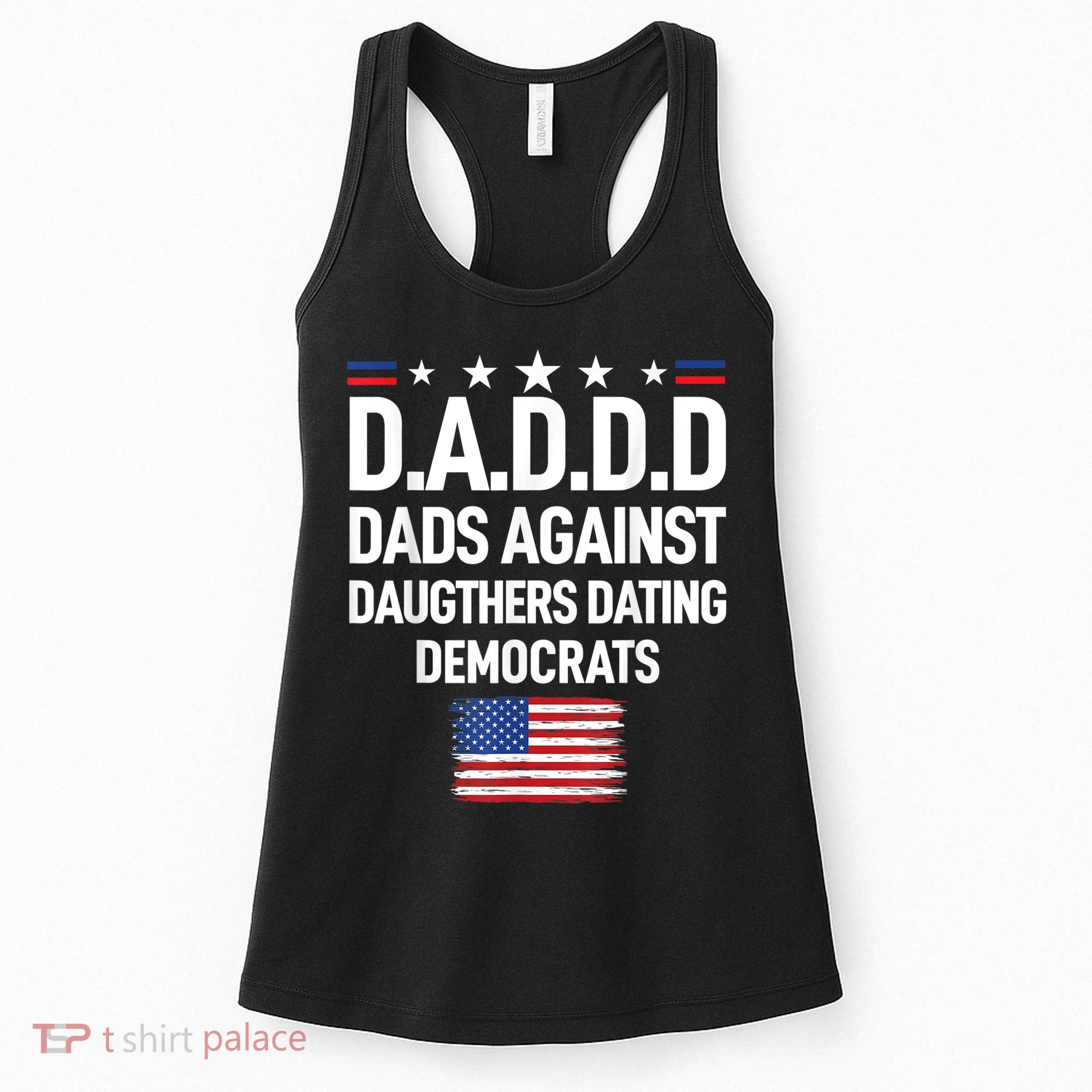 Mens Daddd Dads Against Daughters Dating Democrats Women's Tank Top
