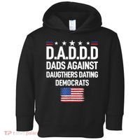 Mens Daddd Dads Against Daughters Dating Democrats Toddler Hoodie thumb 0