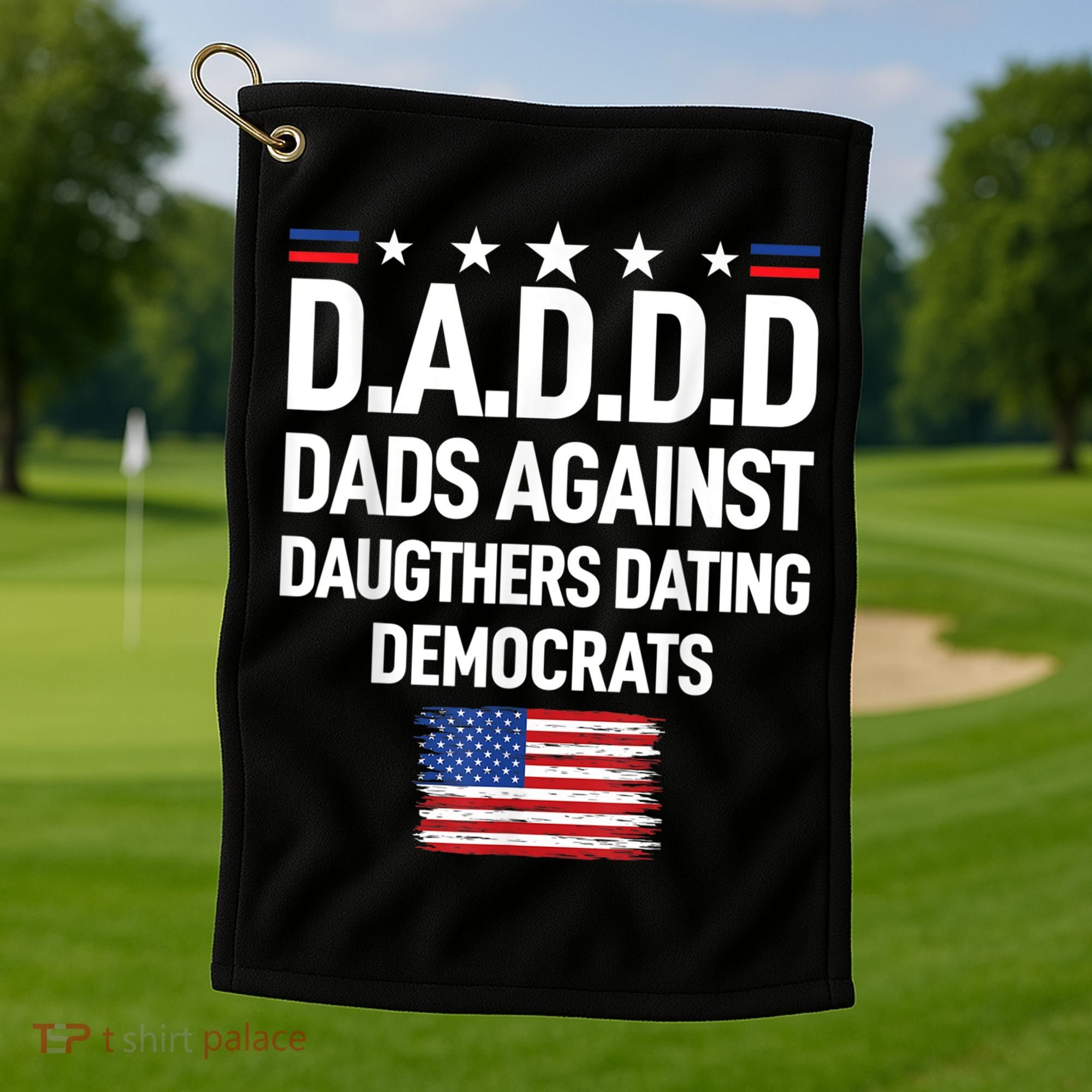 Mens Daddd Dads Against Daughters Dating Democrats Golf Towel