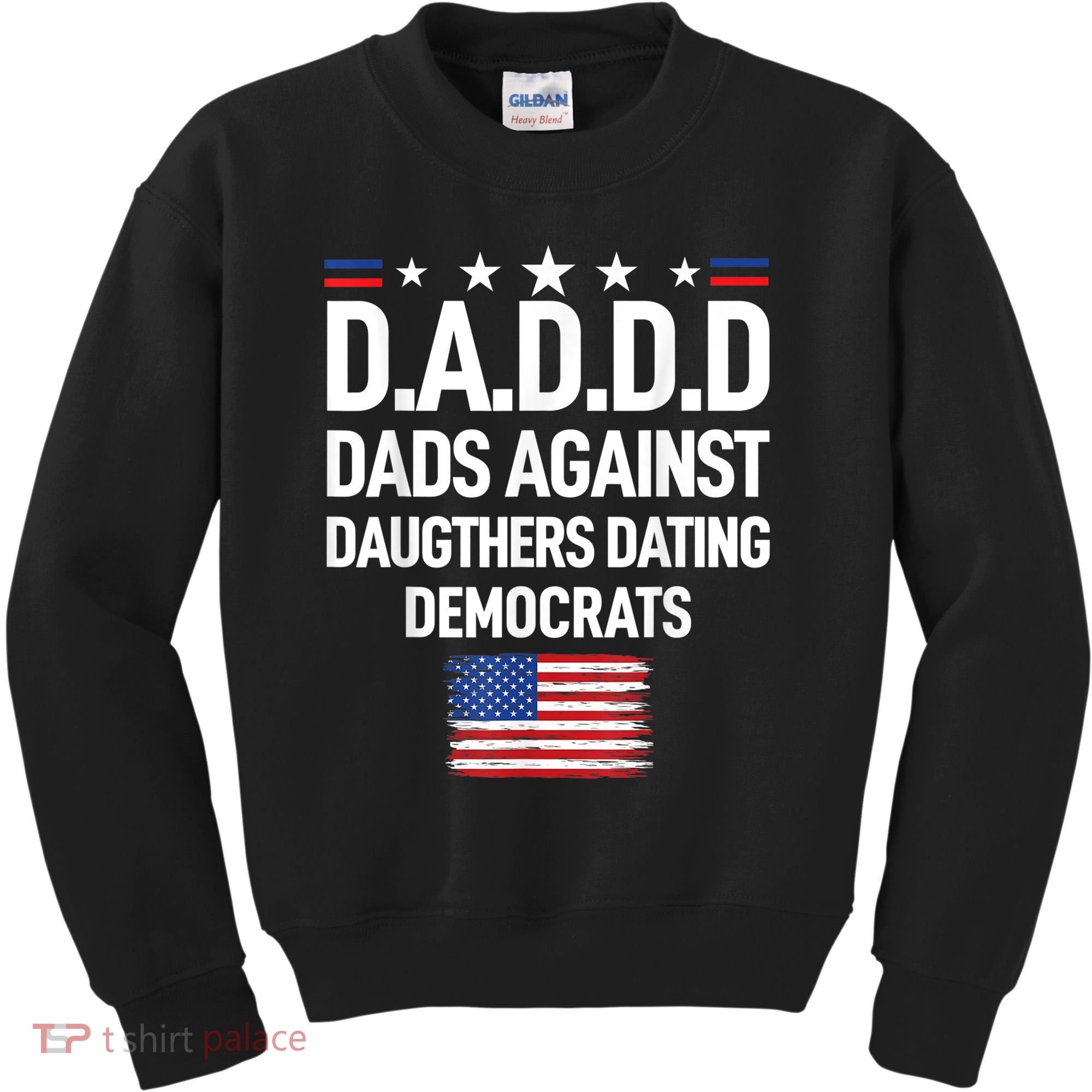 Mens Daddd Dads Against Daughters Dating Democrats Kids Sweatshirt
