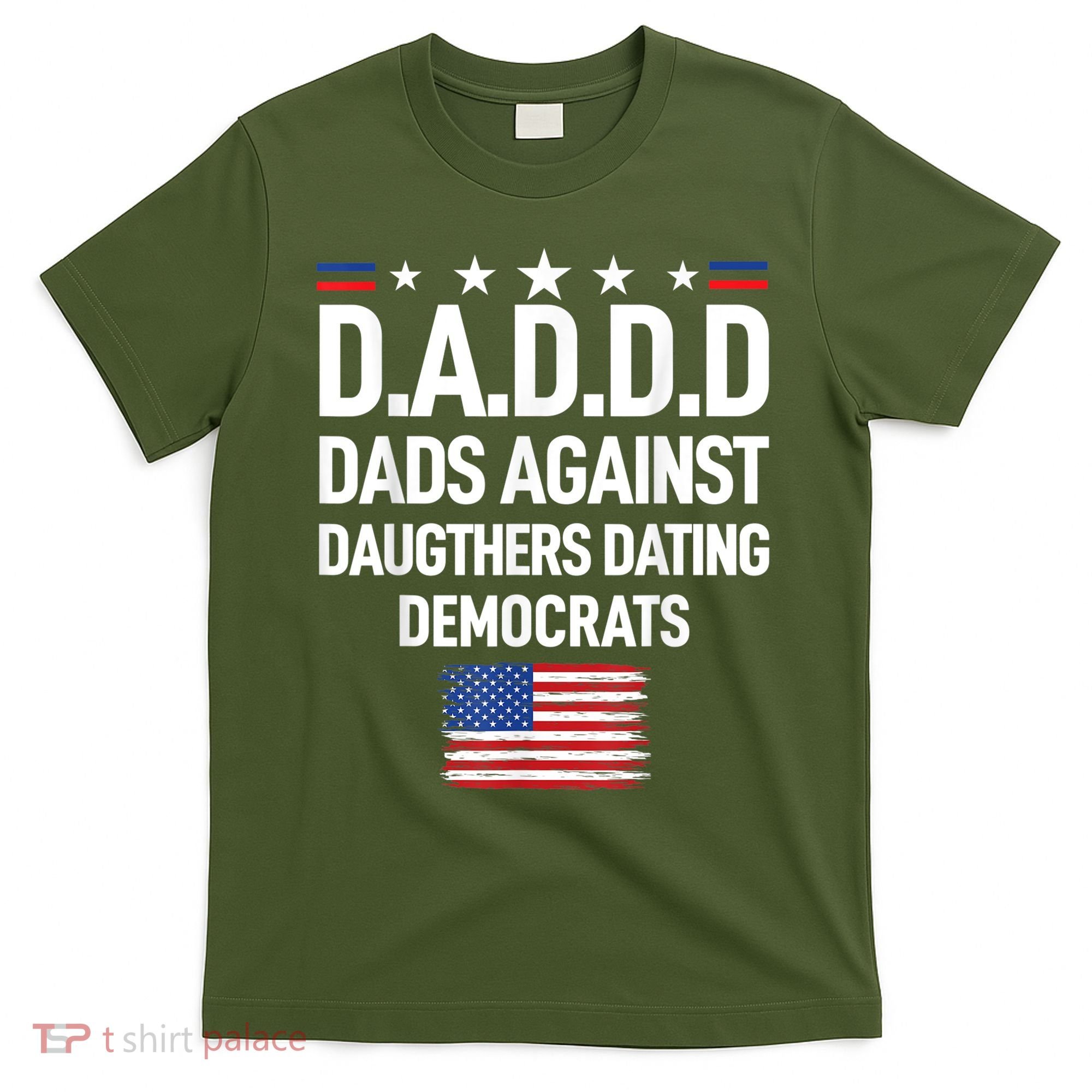 Mens Daddd Dads Against Daughters Dating Democrats T-Shirt