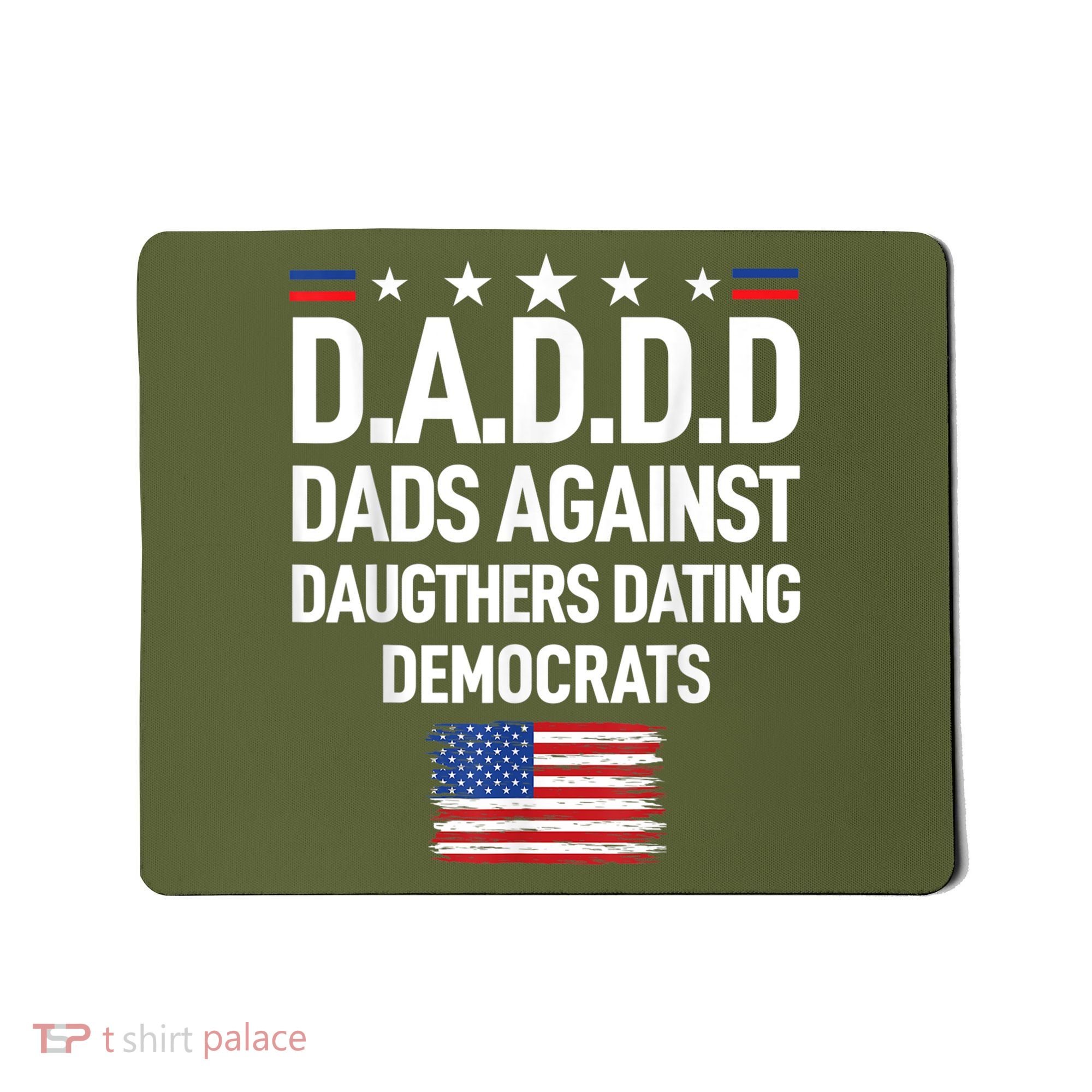 Mens Daddd Dads Against Daughters Dating Democrats Mousepad