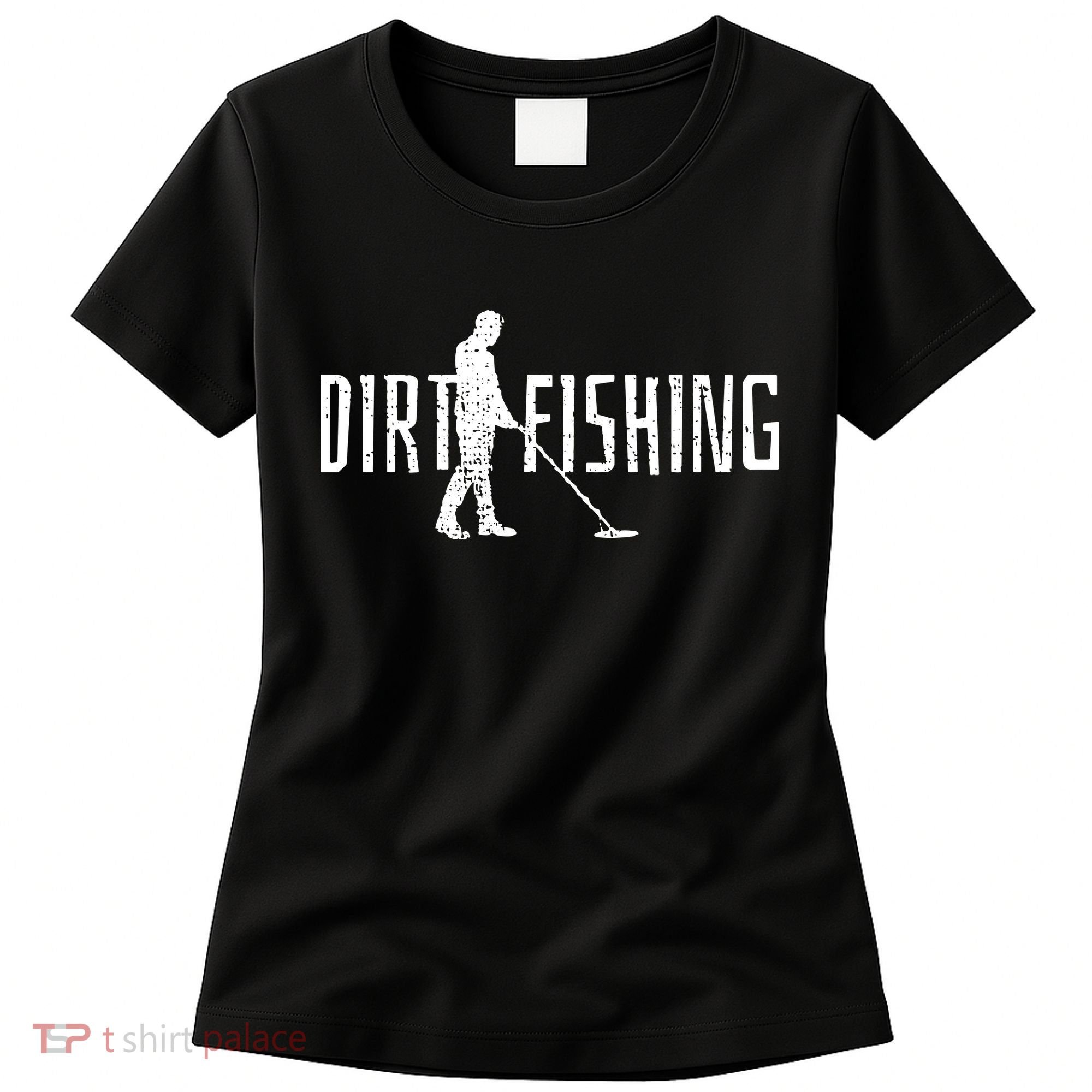 Metal Detecting Detector Detection Fishing Women's T-Shirt