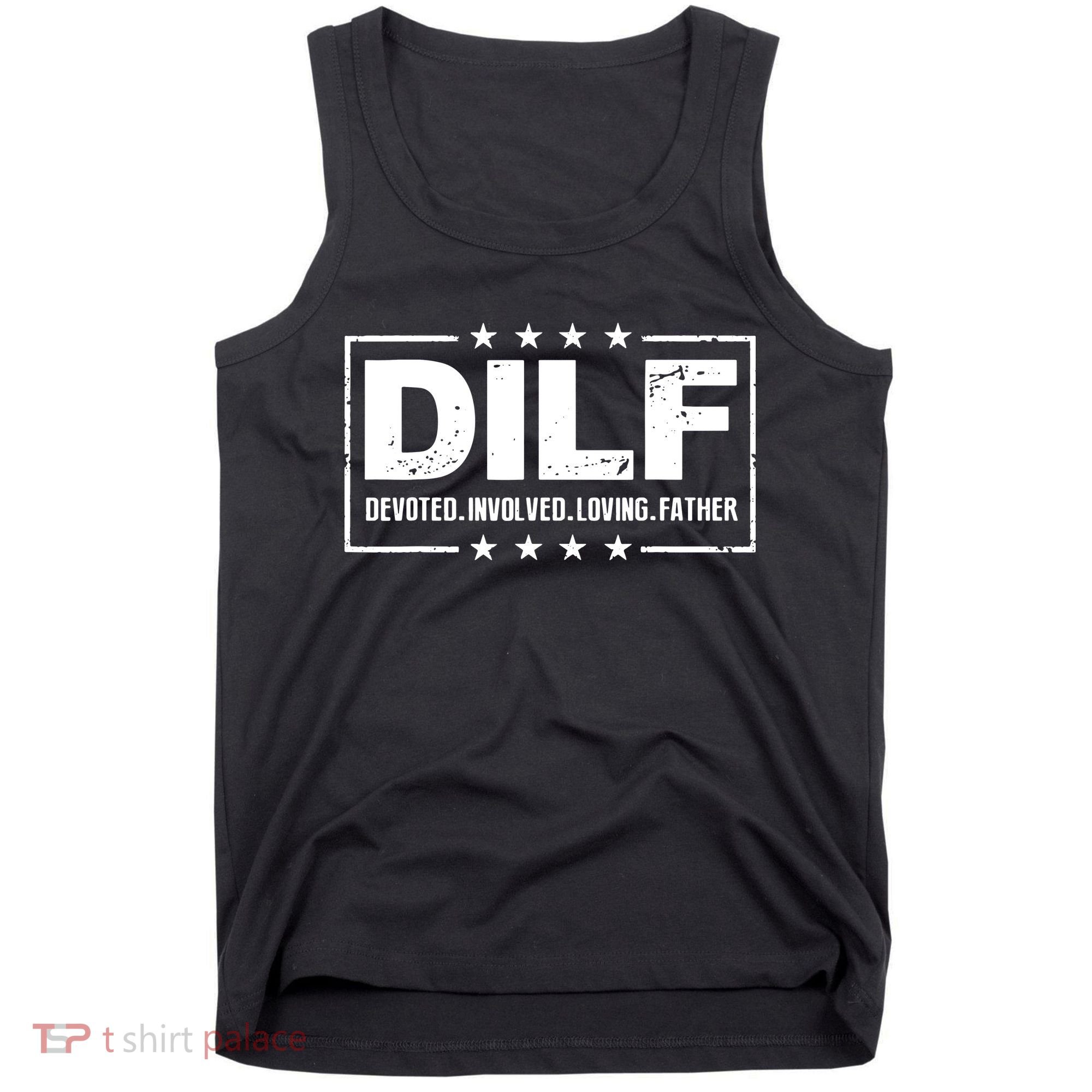 Mens DILF Devoted Involved Loving Father Dad Papa Tank Top