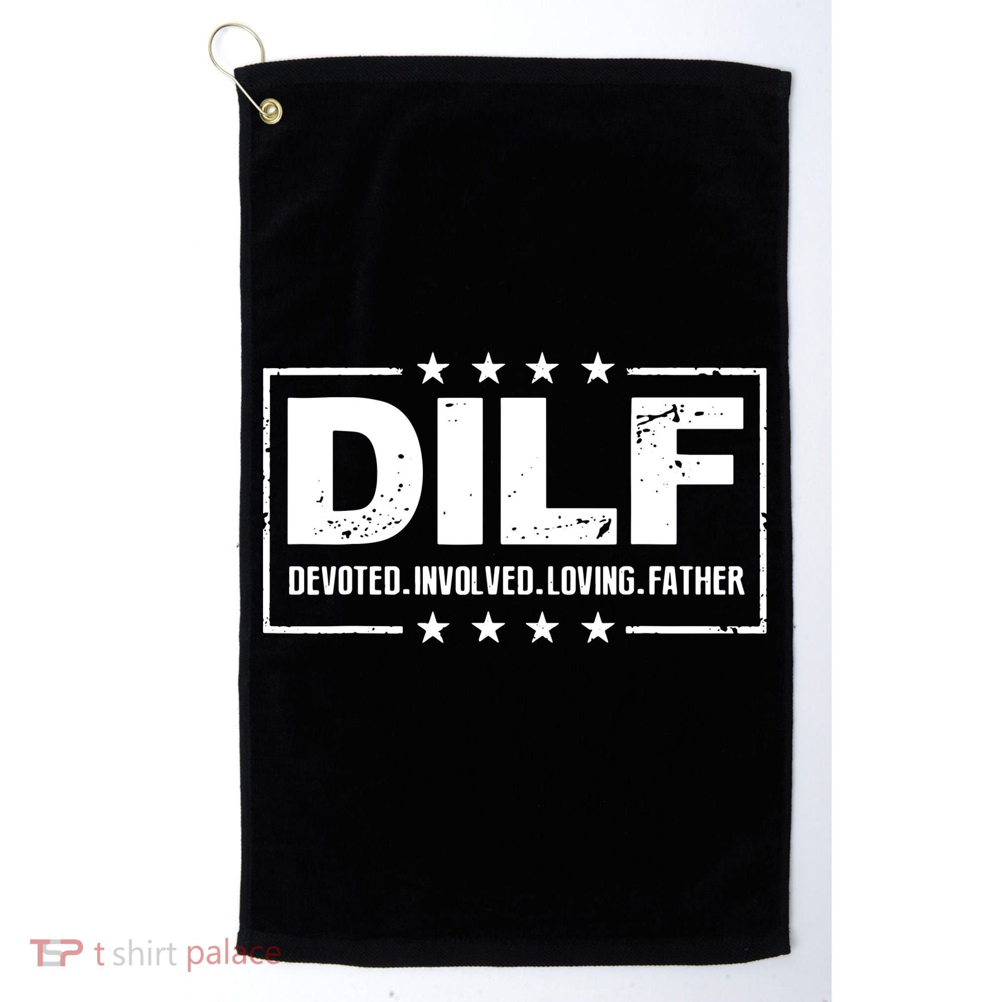 Mens DILF Devoted Involved Loving Father Dad Papa Golf Towel