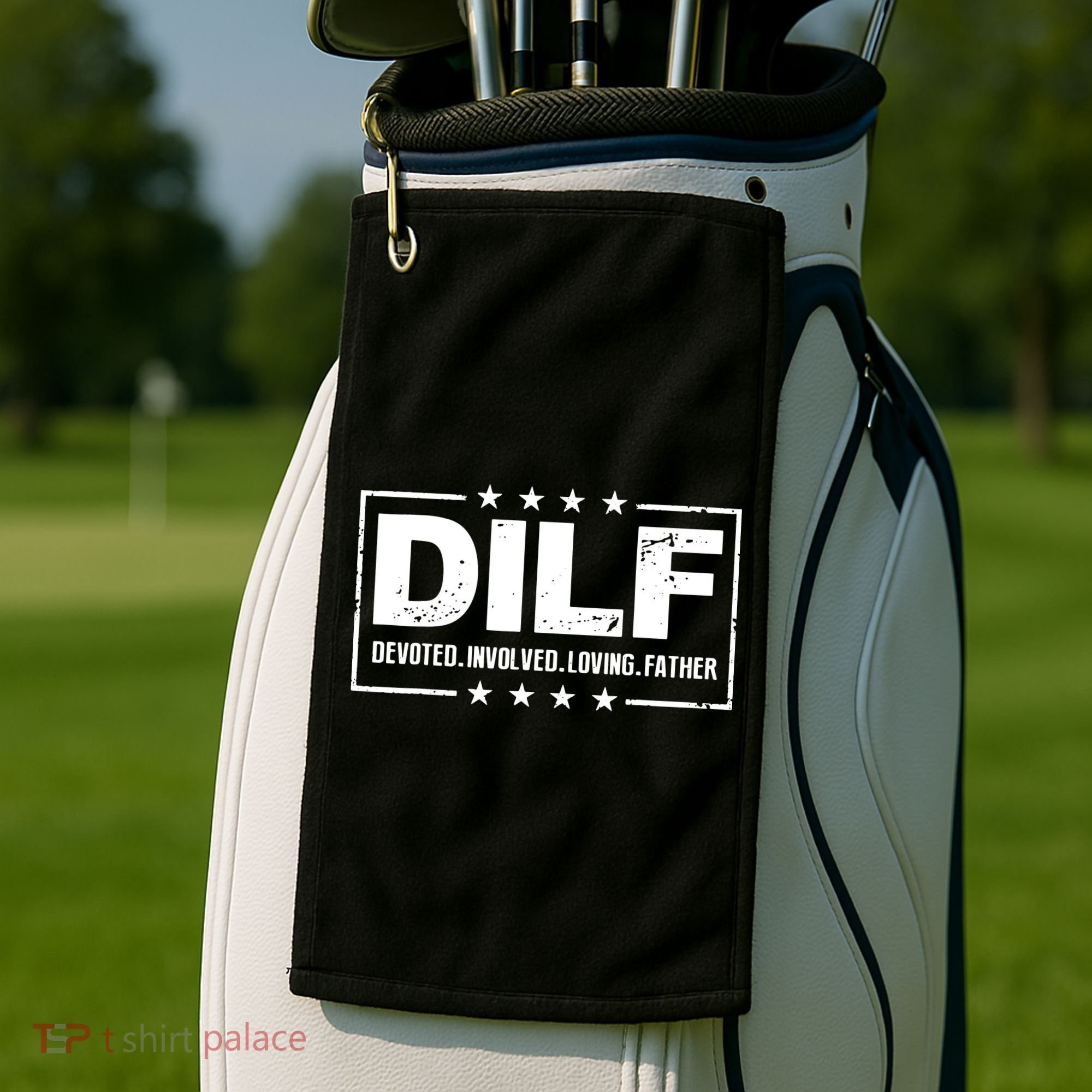 Mens DILF Devoted Involved Loving Father Dad Papa Golf Towel