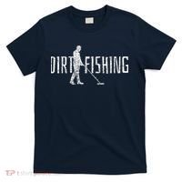 Metal Detecting Detector Detection Fishing T-Shirt thumb 0