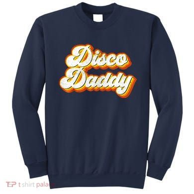 Mens Disco Daddy Retro Matching 60's 70s Party Costume Dad Sweatshirt
