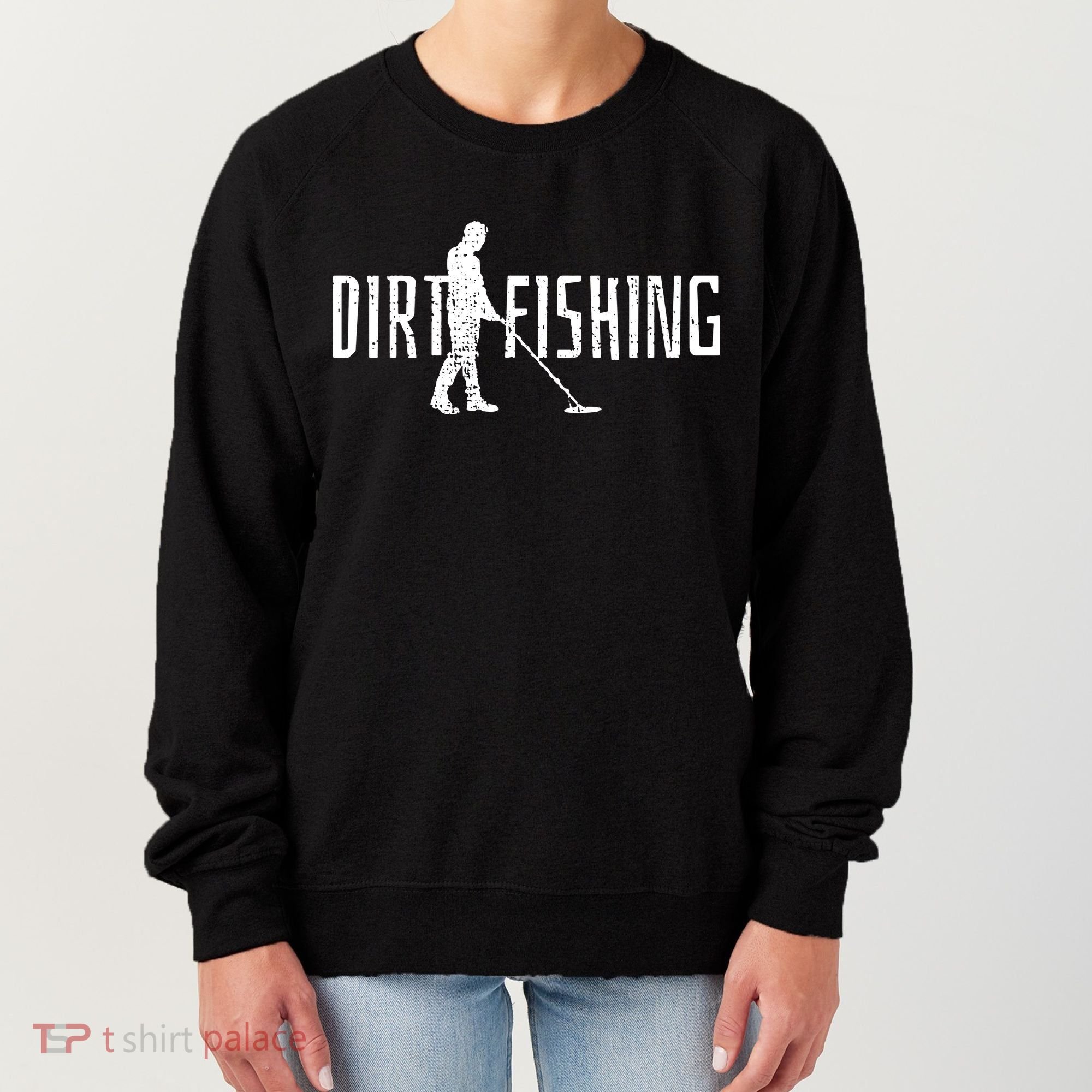 Metal Detecting Detector Dirt Magnet Fishing Pull Tabs Joke Women's Sweatshirt