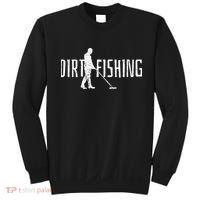 Metal Detecting Detector Dirt Magnet Fishing Pull Tabs Joke Sweatshirt thumb 0